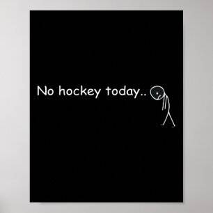 Funny No Hockey Today _5  Poster