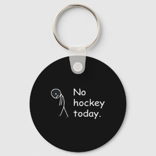 Funny No Hockey Today!  Key Ring