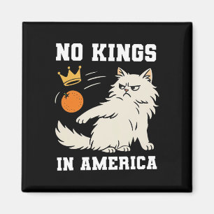 Funny No Kings In America  Magnet