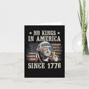 Funny No Kings In America Since 1776 4th Of July M Card