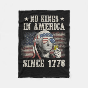 Funny No Kings In America Since 1776 4th Of July M Fleece Blanket