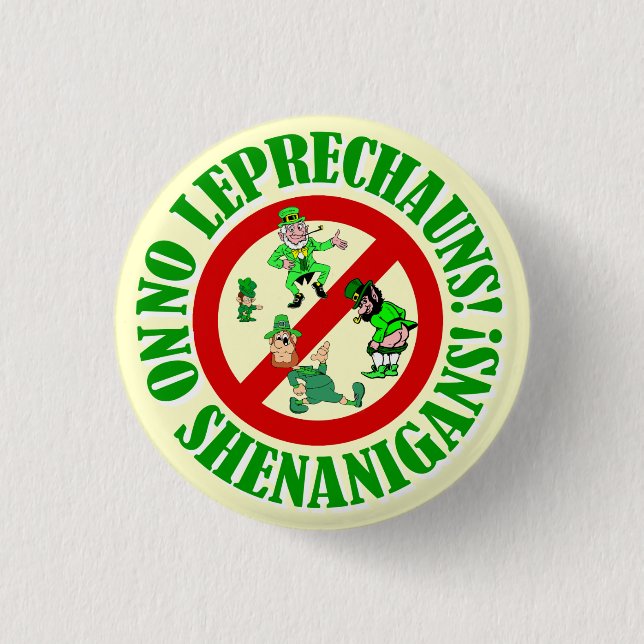 Funny no leprechauns   St Patrick's day 3 Cm Round Badge (Front)