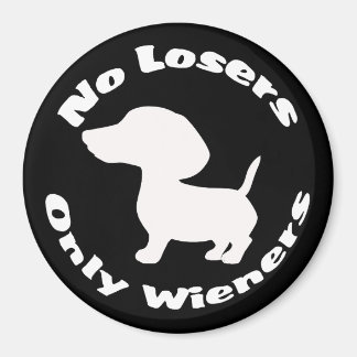 Funny No Losers Only Wieners Dachshund Dog Pet Pun Magnet