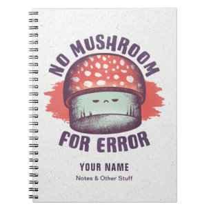 Funny No Much Room For Error Mushroom Pun Notebook
