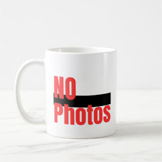 Funny No Photos Coffee Mug - No Photography Mug