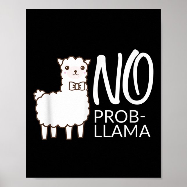 Funny No Prob Cute Llama Quote Gift Graphic Tee  Poster (Front)