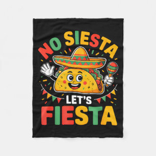 Funny No Siesta Lets Fiesta Cinco Mayo Taco Men Bo Fleece Blanket