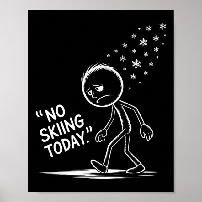 Funny No Skiing Today _1  Poster (Front)