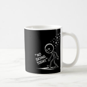 Funny No Skiing Today 2 Coffee Mug