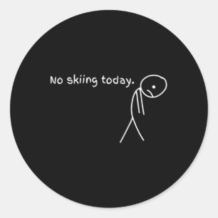 Funny No Skiing Today 3 Classic Round Sticker