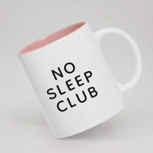 Funny No Sleep Club Mom Mug Gift for Mother's Day