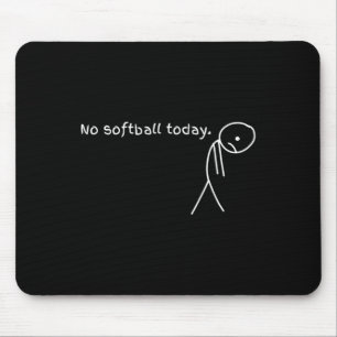 Funny No Softll Today Mouse Pad