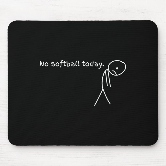 Funny No Softll Today  Mouse Pad (Front)