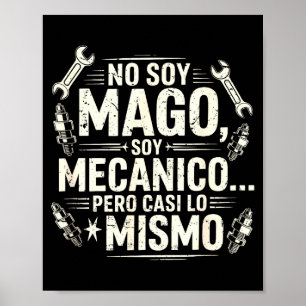 Funny No Soy Mago Soy Mecánico Car Mechanic Spani- Poster