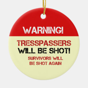 Funny No Tresspassing Signs Ceramic Tree Decoration