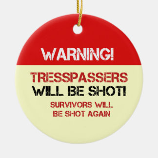 Funny No Tresspassing Signs Ceramic Tree Decoration