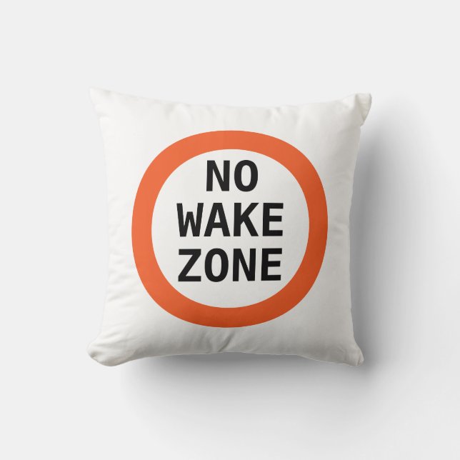 Funny No Wake Zone Lake House Decor Cushion (Front)