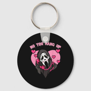 Funny No You Hang Up First Gho-st Key Ring