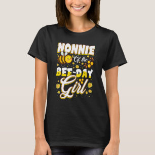 Funny Nonnie Of The Bee-Day Girl Cute Family Birth T-Shirt