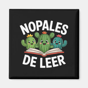 Funny nopales de leer cacti book lovers saying Fun Magnet