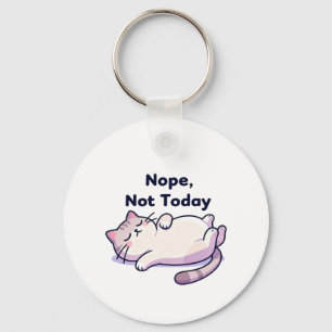 Funny “Nope, Not Today” 2026– Lazy Cat Key Ring