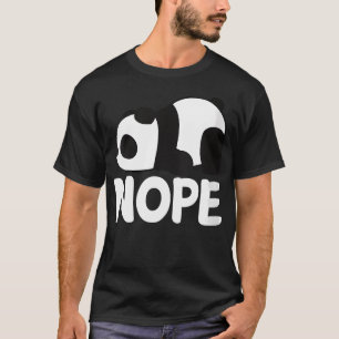 Funny Nope Not Today Lazy Cute Giant Panda Bear T-Shirt