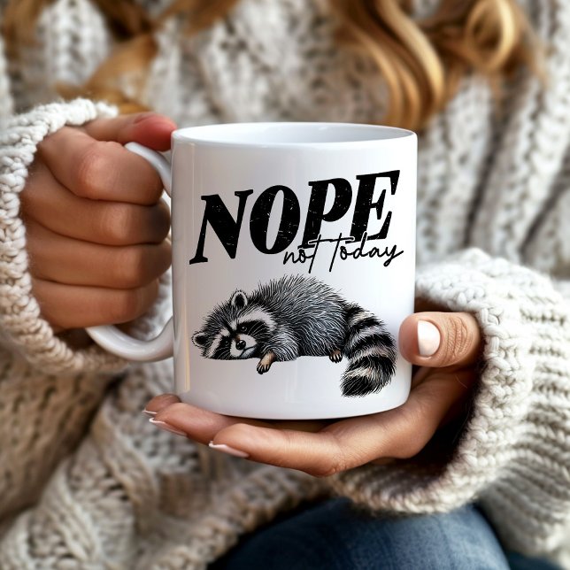Funny Nope Not Today Tired Racoon Coffee Mug (Funny, introverted raccoon, "Nope not today" mug)