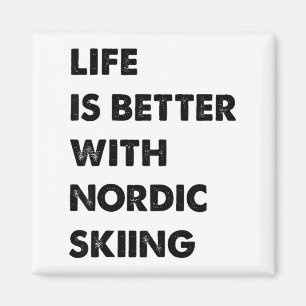 Funny nordic skiing life is better with nordic magnet