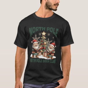Funny North Pole Book Club Hot Cocoa Bookworm Chri T-Shirt