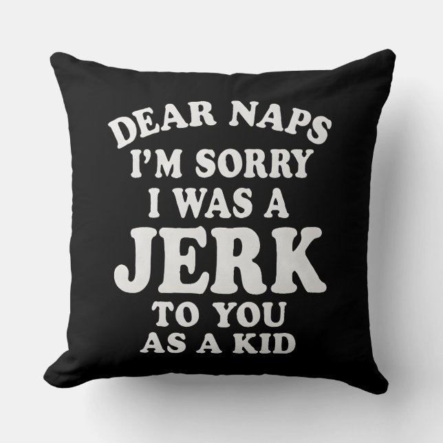 Funny Nostalgic "Dear Naps" Apology Text Design Cushion (Front)