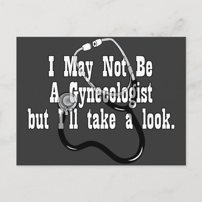 Funny, Not A Gynocologist Postcard (Front)