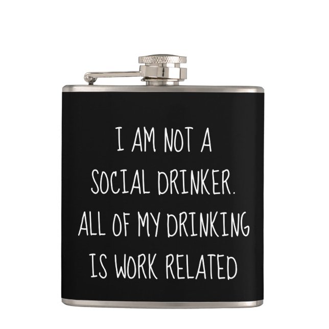 Funny Not a Social Drinker Work Humour Hip Flask (Front)
