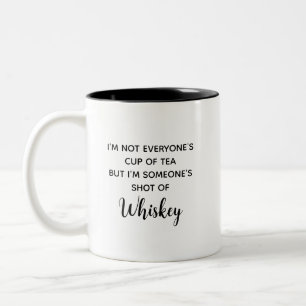 Funny Not Everyone's Cup Of Tea Humourous Quote