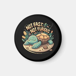 Funny Not Fast Not Furious Magnet