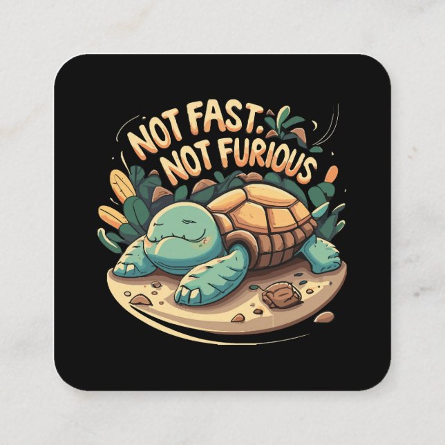 Funny Not Fast Not Furious Square Business Card (Back)