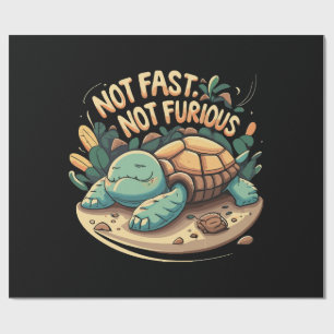 Funny Not Fast Not Furious Wrapping Paper