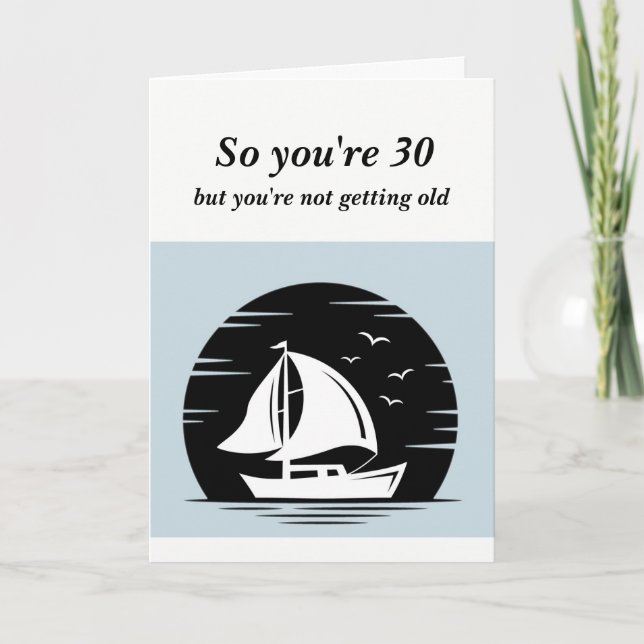  Funny Not Getting Old 30th Birthday Him Card (Front)