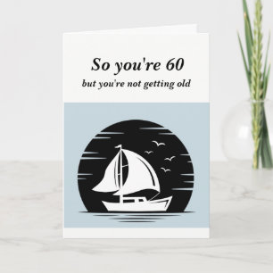 Funny Not Getting Old 60th Sixty Birthday Him Card