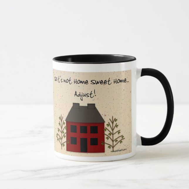 Funny Not Home Sweet Home Mug (Right)