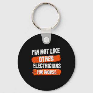 Funny not like other electrician humour quote men key ring