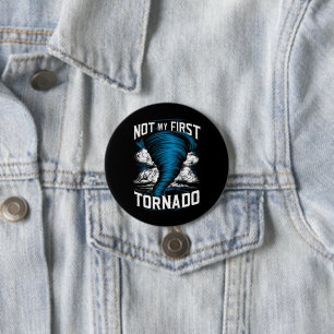 Funny Not My First Tornado Retro Storm Chaser  7.5 Cm Round Badge
