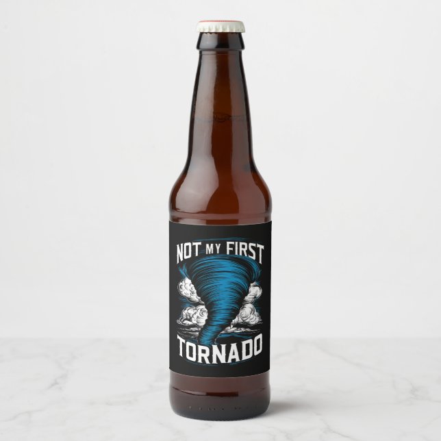 Funny Not My First Tornado Retro Storm Chaser  Beer Bottle Label (Front)
