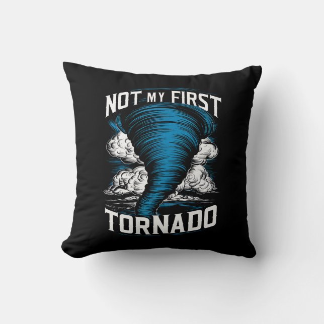 Funny Not My First Tornado Retro Storm Chaser  Cushion (Front)