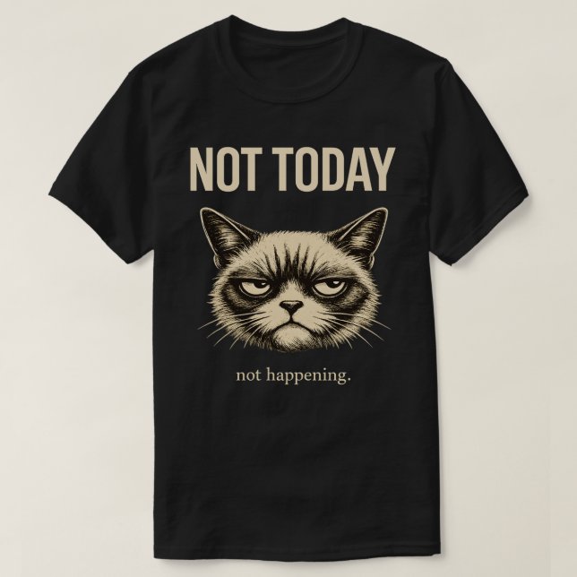 Funny Not Today Cat Minimalist Sarcastic T-Shirt (Design Front)