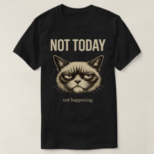 Funny “Not Today” Grumpy Cat Minimalist Sarcastic T-Shirt