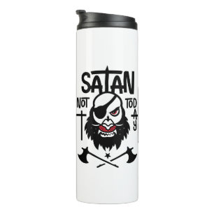 Funny Not Today Satan -  Detained Thermal Tumbler