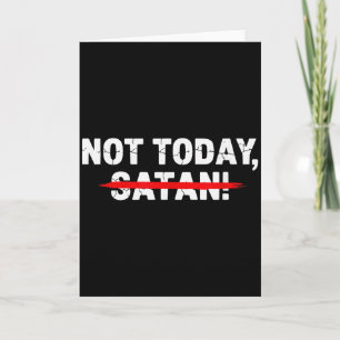 Funny Not Today Satan Men Women Christian Faith Gr Card