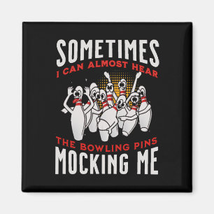 Funny Novelty Almost Hear Pins Mocking Me Ten Pin Magnet