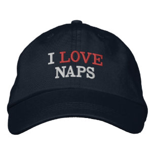 Funny Novelty Baseball I LOVE NAPS Embroidered Hat