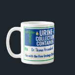 Funny Novelty Doctor Nurse Urine Collection Custom Coffee Mug<br><div class="desc">People will do a double-take when they see you drinking out of this funny novelty mug! This humourous, personalised gag gift is perfect for any nurse, doctor or lab tech who regularly collects or examines urine samples. Made to parody a Urine Collection Container, the mug design is made in shades...</div>